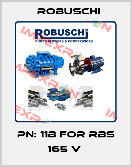 PN: 11B for RBS 165 V  Robuschi