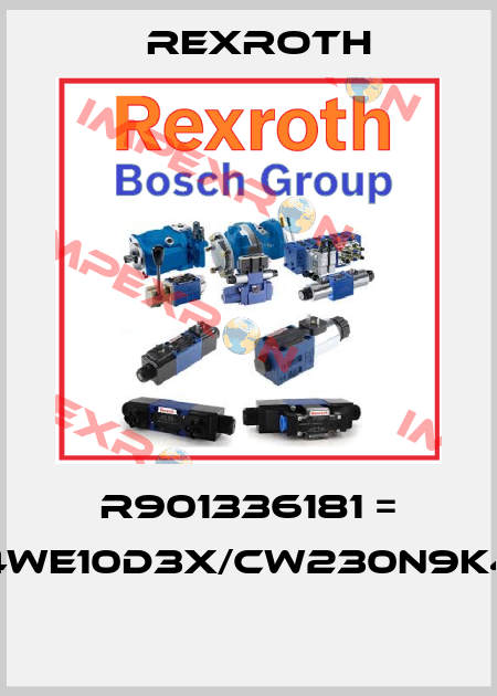 R901336181 = 4WE10D3X/CW230N9K4  Rexroth