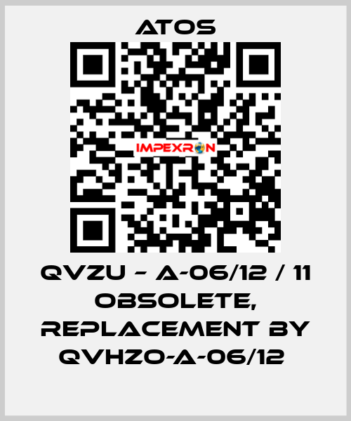 QVZU – A-06/12 / 11 obsolete, replacement by QVHZO-A-06/12  Atos