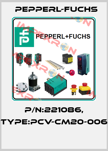 P/N:221086, Type:PCV-CM20-006  Pepperl-Fuchs