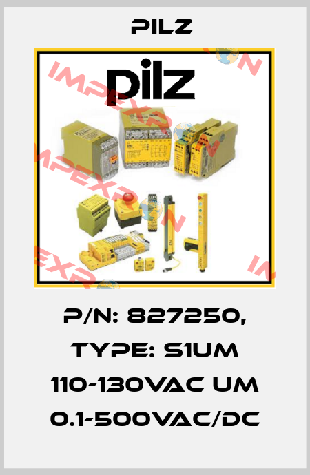 p/n: 827250, Type: S1UM 110-130VAC UM 0.1-500VAC/DC Pilz
