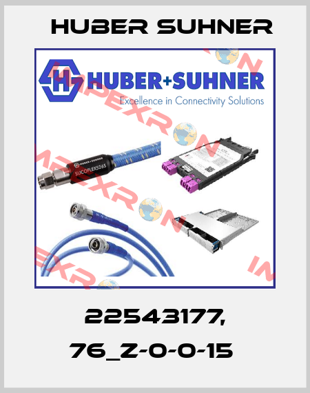22543177, 76_Z-0-0-15  Huber Suhner