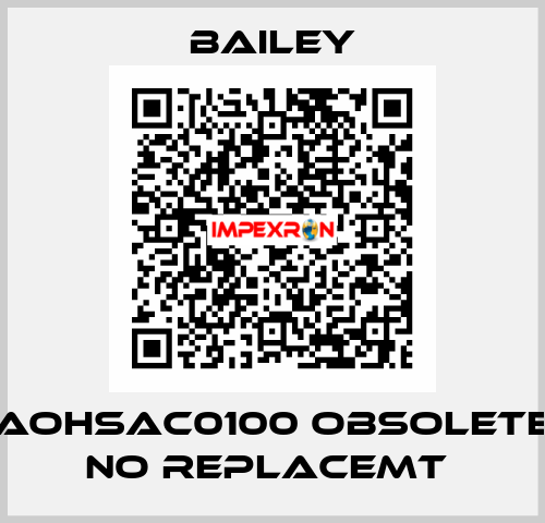 AOHSAC0100 OBSOLETE NO REPLACEMT  Bailey