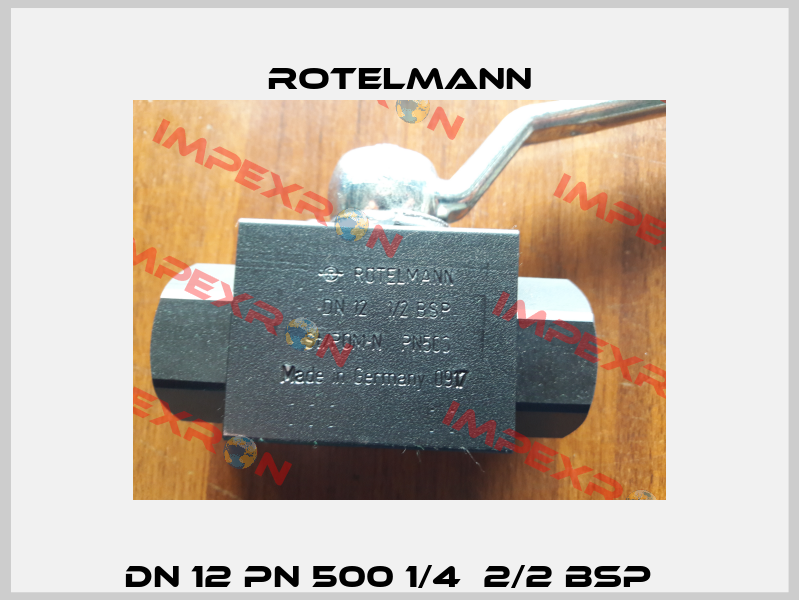 DN 12 PN 500 1/4  2/2 BSP   Rotelmann
