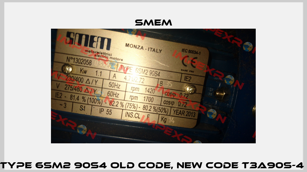 Type 6SM2 90S4 old code, new code T3A90S-4  Smem